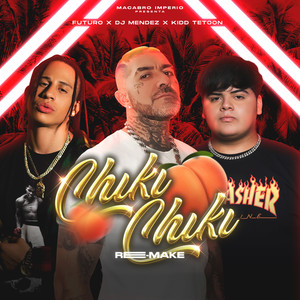 Chiki Chiki (Re-Make) [Explicit]