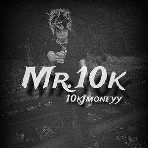 Mr. 10k (Explicit)