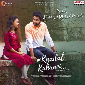 Naa Dhaarullonaa (From "Kaadal Kahaani")