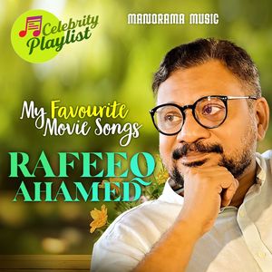 Celebrity Playlist - Rafeeq Ahamed