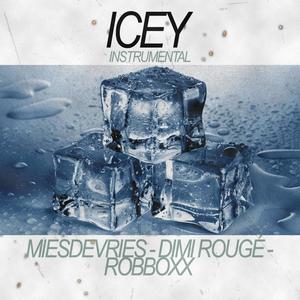 Icey (feat. Robboxx, Dimi Rougé & Mies de Vries) [Instrumental]