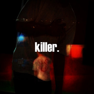 killer. (Explicit)