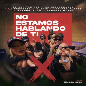 No estamos hablando de ti (Explicit)