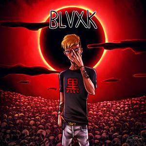 Blvxk (Explicit)