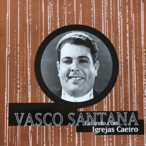 Conversa Com Vasco Santana (Vasco Santana)