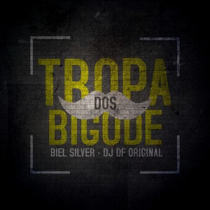 Tropa dos Bigode (Explicit)