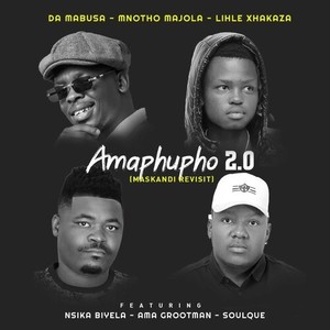Amaphupho 2.0 (Maskandi Revisit)