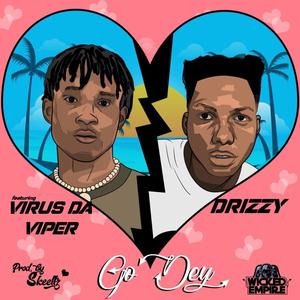 Go Dey (feat. Virus Da Viper)