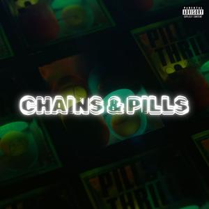 CHAINS & PILLS (Explicit)