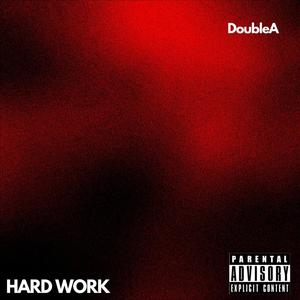 Hard Work (Explicit)