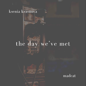 The Day We've Met