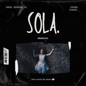 Sola (feat. Mario CH) (Explicit)