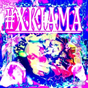 #XKIAMA (Explicit)