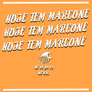 HOJE TEM MARCONE (Explicit)