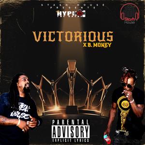 VICTORIOUS (feat. B-MONEY) (Explicit)