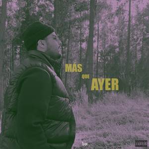 Más Que Ayer (Explicit)