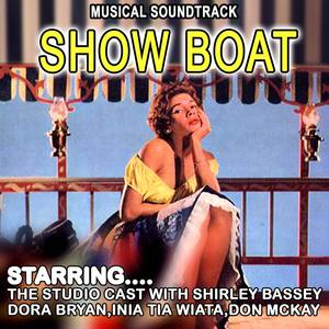 Showboat - The Studio Cast with Shirley Bassey, Dora Bryan, Inia Tia Wiata and Don Mckay