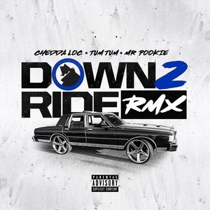 Down 2 Ride (Remix|feat. Mr. Pookie & Tum Tum|Explicit)