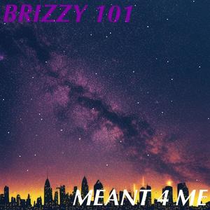 Meant 4 Me (Explicit)