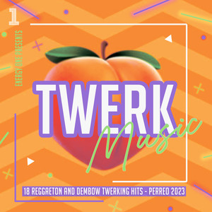 Twerk Music 2023 - 18 Reggaeton and Dembow Twerking Hits - Perreo 2023