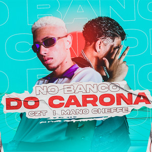 No Banco do Carona (Explicit)