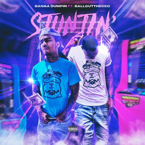 Stuntin' (Explicit)