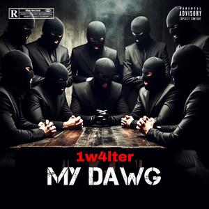 My Dawg (feat. Lil Woah) [Explicit]