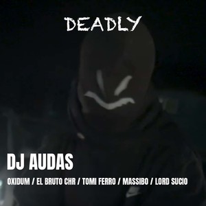 Deadly (Explicit)