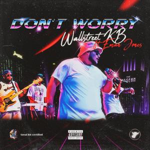 DON'T WORRY (feat. Eman Jones) [Explicit]