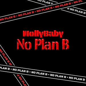 No Plan B (Explicit)