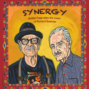 Synergy. Bobby Kapp Plays the Music of Richard Sussman