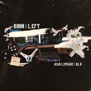 Room I Left (feat. Blü) [Explicit]