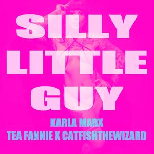Silly Little Guy (feat. Tea Fannie & Catfishthewizard)
