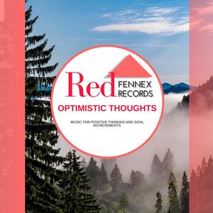 Optimistic Thoughts - Music For Positive Thinking And Goal Achievements