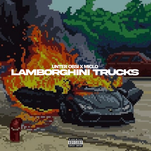 LAMBORGHINI TRUCKS (Explicit)