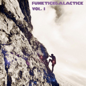 Funktickgalactick, Vol. 1