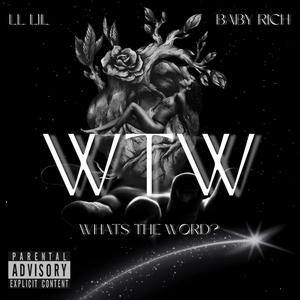 WTW (What's The Word) (feat. Baby Rich) (Explicit)