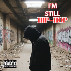 I'M STILL HIP-HOP (Explicit)