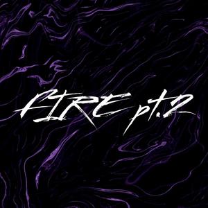 Fire Pt. 2 (Explicit)