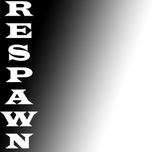 Respawn (Explicit)