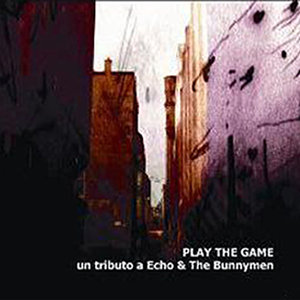 Play the game (Tributo a Echo and the Bunnymen)