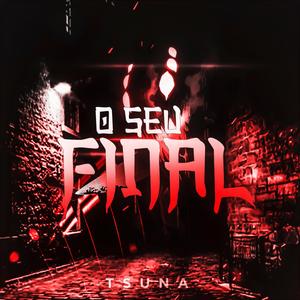 O Seu Final