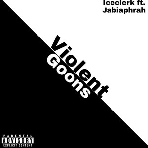 Violent Goons (Explicit)