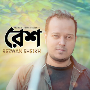 Rezwan Sheikh - Resh