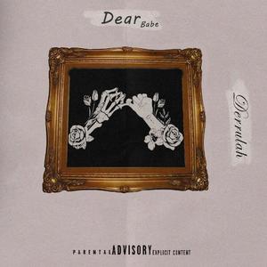 Dear Babe (Explicit)