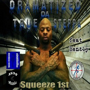 Squeeze 1st(feat. Bently) (Explicit)