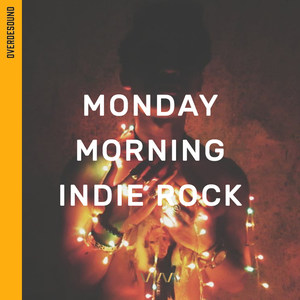 Monday Morning Indie Rock