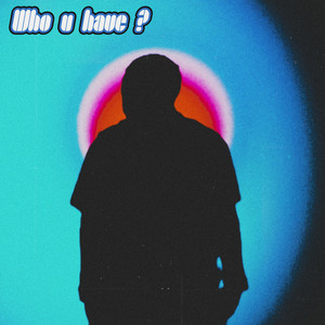 Who U Have?