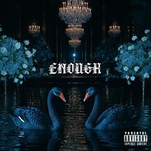 Enough (Explicit)