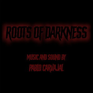 Roots of Darkness (Original VideoGame Soundtrack)